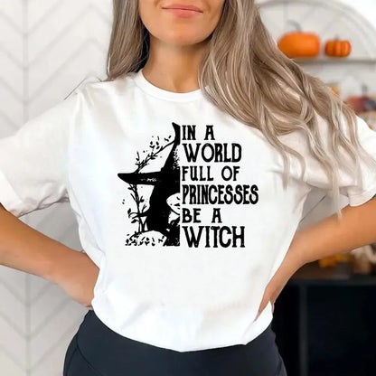 Women's Halloween witch shirt featuring a quote about being a witch in a world of princesses