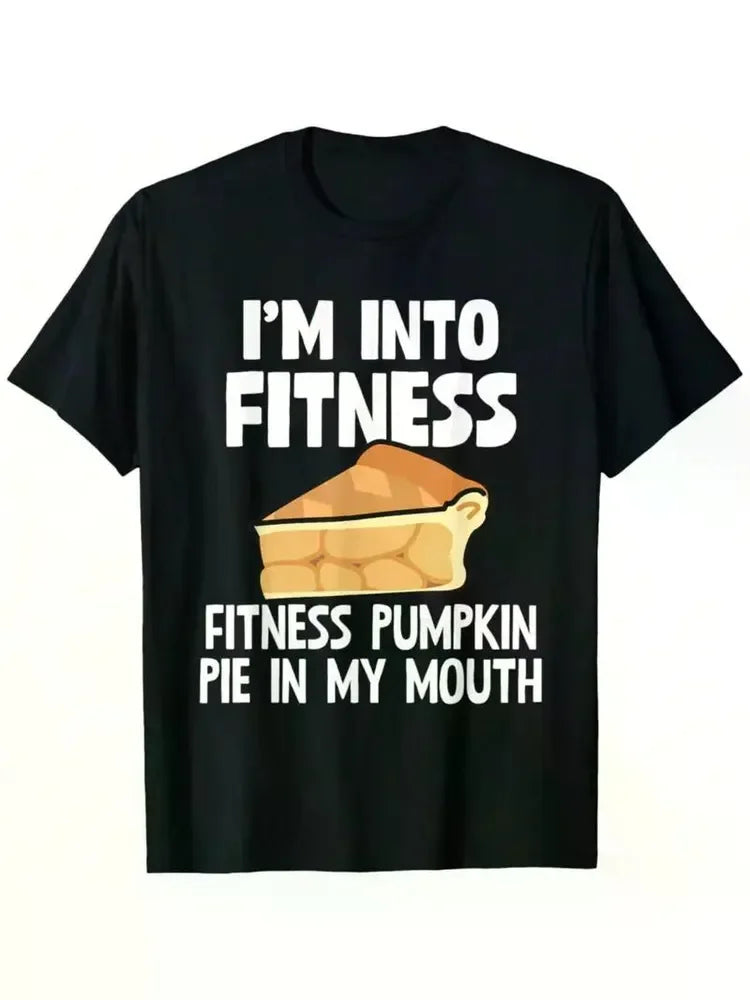 I'm Into Fitness Pumpkin Pie In My Mouth Funny Thanksgiving Men'S Summer Casual T-Shirt,