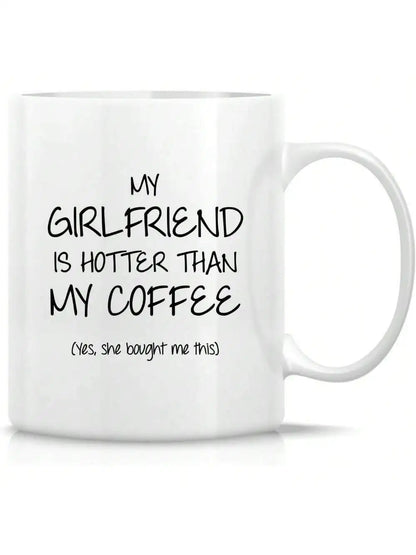 Fun Couples Mug, Girlfriend Mug, Boyfriend Mug, 11 oz Ceramic Coffee, Fun Birthday and Christmas Gift Inspiration