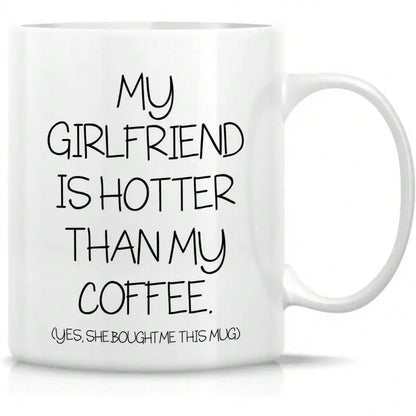 Fun Couples Mug, Girlfriend Mug, Boyfriend Mug, 11 oz Ceramic Coffee, Fun Birthday and Christmas Gift Inspiration